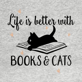 Life Is Better With Cats & Books T-Shirt